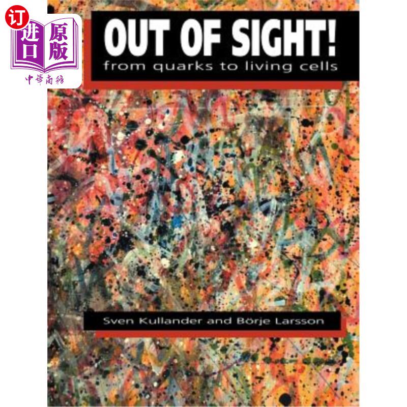 海外直订Out of Sight!: From Quarks to Living Cells 看不见！：从夸克到活细胞