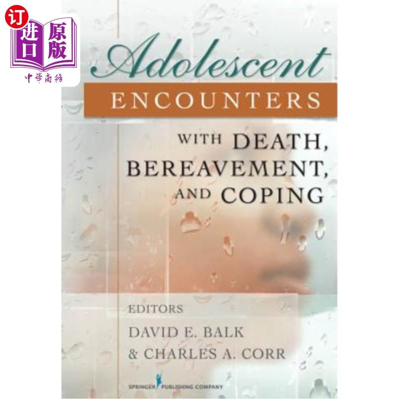 海外直订医药图书Adolescent Encounters with Death, Bereavement, and Coping 青少年遭遇死亡、丧亲和应对