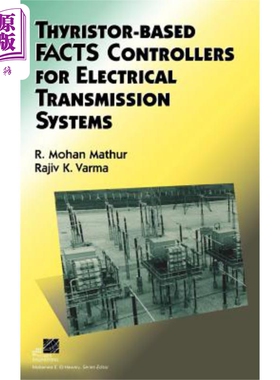 现货 用于输电系统的基于晶闸管的FACTS控制器 R  Mohan Mathur 英文原版 Thyristor【中商原版】