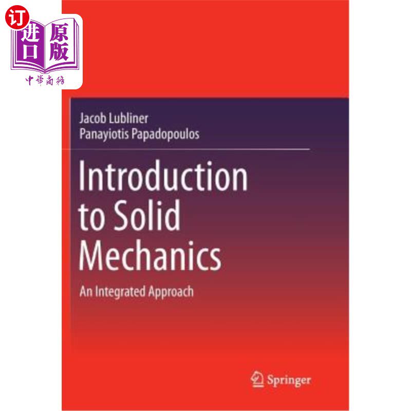 海外直订Introduction to Solid Mechanics: An Integrated Approach 固体力学导论：综合方法