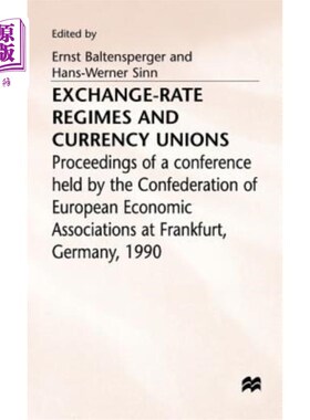 海外直订Exchange-Rate Regimes and Currency Unions: Proceedings of a Conference Held by t 汇率制度和货币联盟:欧洲经
