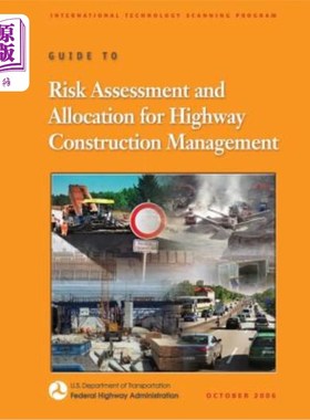 海外直订Guide to Risk Assessment and Allocation for Highway Construction Management 公路施工管理风险评估和分配指南