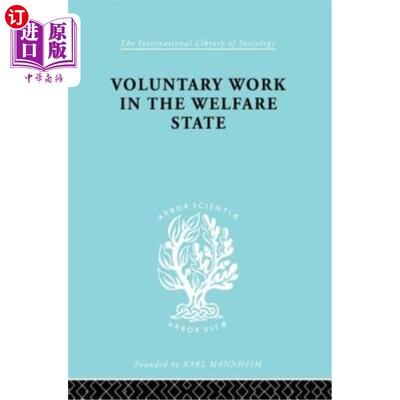 海外直订Voluntary Work in the Welfare State 自愿工作和福利州Ils 197