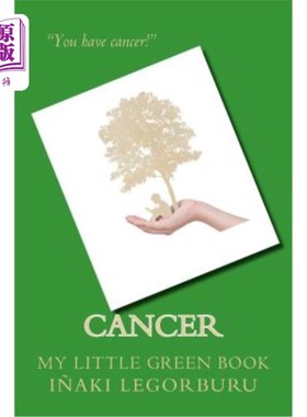 海外直订医药图书Cancer: My Little Green Book: Three key lifestyle changes enabled me to take con 癌症：我的绿皮书：