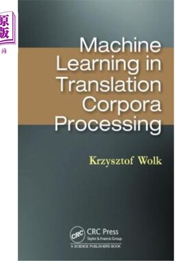 海外直订Machine Learning in Translation Corpora Processing 翻译语料库处理中的机器学习