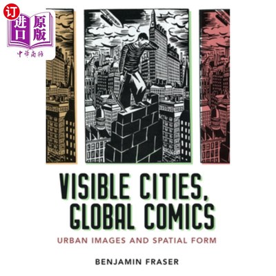 海外直订Visible Cities, Global Comics: Urban Images and Spatial Form 可见的城市，全球漫画：城市形象和空间形式