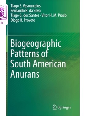 海外直订Biogeographic Patterns of South American Anurans 南美无尾猿的生物地理格局