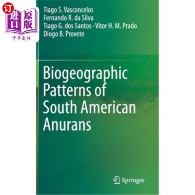 海外直订Biogeographic Patterns of South American Anurans 南美无尾猿的生物地理格局