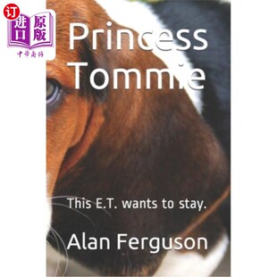 E.T. wants 这个外星人想留下来 Tommie 汤米公主 This stay. 海外直订Princess