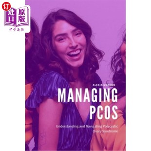 and 管理多囊卵巢综合征：了解和导 PCOS Syndrome 海外直订医药图书Managing Ovary Navigating Understanding Polycystic