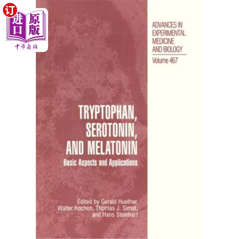 海外直订医药图书Tryptophan, Serotonin, and Melatonin: Basic Aspects and Applications 色氨酸、血清素和褪黑素：基本方