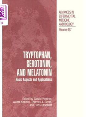海外直订医药图书Tryptophan, Serotonin, and Melatonin: Basic Aspects and Applications 色氨酸、血清素和褪黑素：基本方