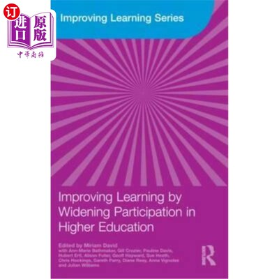 海外直订Improving Learning by Widening Participation in Higher Education 通过扩大高等教育参与来改善学习