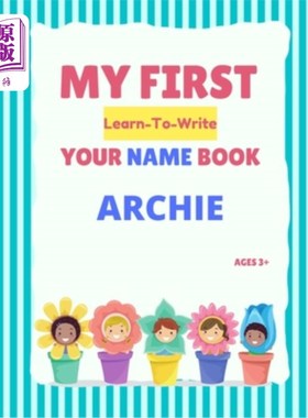 海外直订My First Learn-To-Write Your Name Book: Archie 我第一次学会写你的名字：阿尔奇