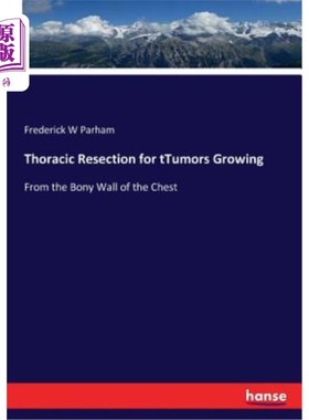 海外直订Thoracic Resection for tTumors Growing 胸廓切除术治疗肿瘤生长