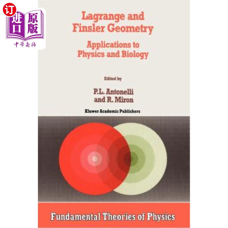 海外直订Lagrange and Finsler Geometry: Applications to Physics and Biology 拉格朗日和芬斯勒几何:物理和生物学的应用