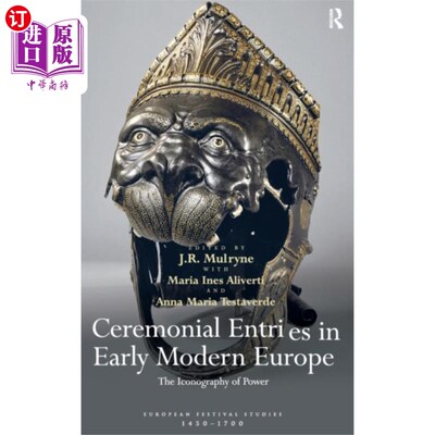 海外直订Ceremonial Entries in Early Modern Europe 近代早期欧洲的礼仪条目