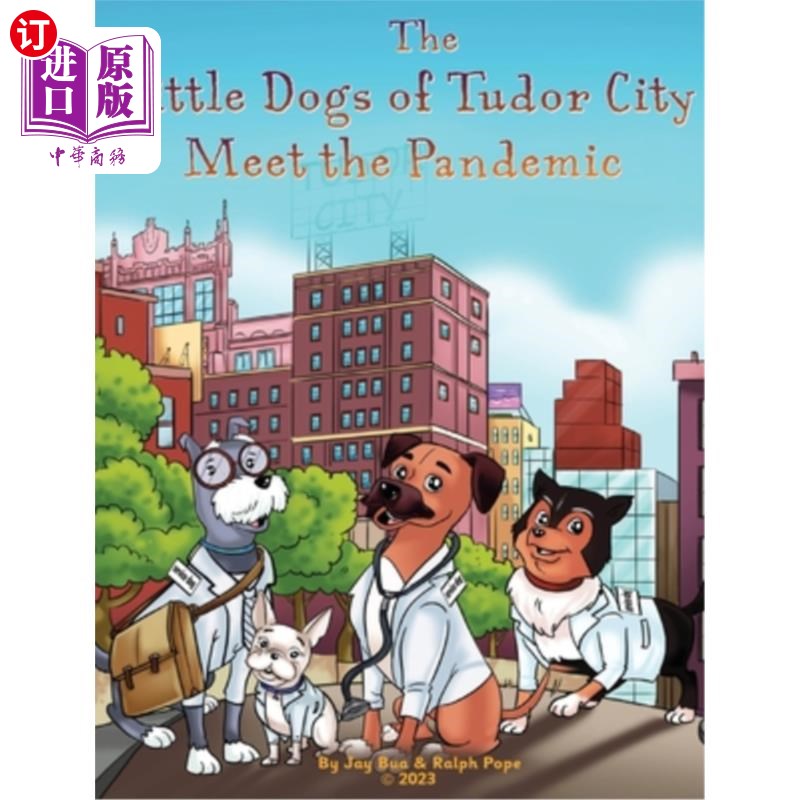 海外直订The Little Dogs of Tudor City Meet the Pandemic 都铎城的小狗们迎接瘟疫