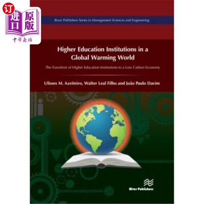 海外直订Higher Education Institutions in a Global Warming World: The Transition of Highe 全球变暖世界中的高等教育机