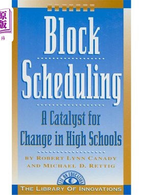 海外直订Block Scheduling: A Catalyst for Change in High Schools 集体排课：高中变革的催化剂