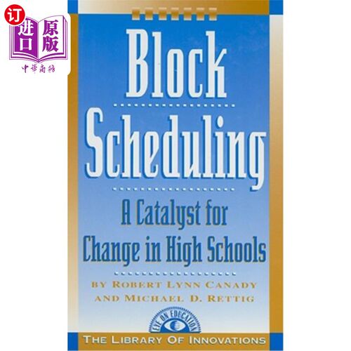 海外直订Block Scheduling: A Catalyst for Change in High Schools 集体排课：高中变革的催化剂