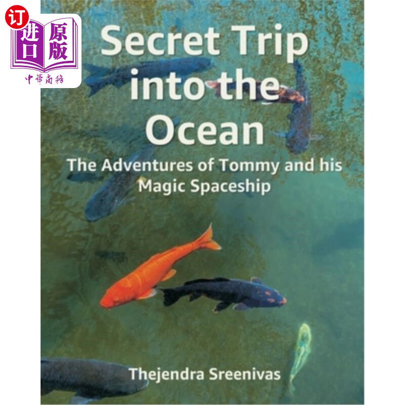 海外直订Secret Trip into the Ocean: The Adventures of Tommy and his Magic Spaceship 神秘的海洋之旅:汤米和他的魔法飞