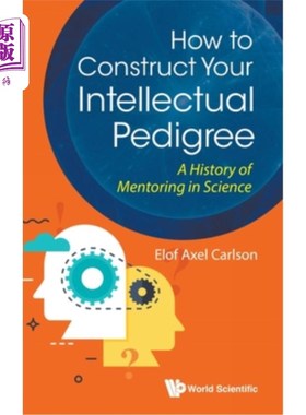 海外直订How to Construct Your Intellectual Pedigree: A History of Mentoring in Science 如何构建你的知识谱系:科学指