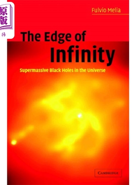 现货 无穷的边缘 宇宙中的超大质量黑洞 The Edge of Infinity 英文原版 Fulvio Melia 天文学 空间【中商原版】