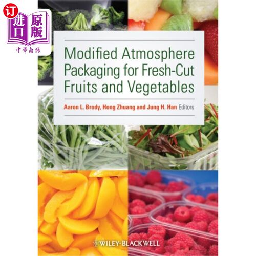 海外直订Modified Atmosphere Packaging for Fresh-Cut Frui... 鲜切水果和蔬菜的改良大气包装