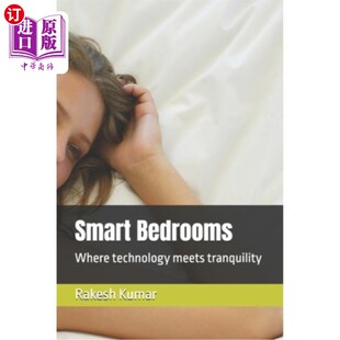 海外直订Smart Bedrooms: Where technology meets tranquility 智能卧室：科技与宁静的结合