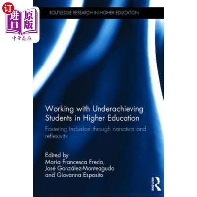 海外直订Working with Underachieving Students in Higher Education: Fostering Inclusion Th 在高等教育中与表现不佳的学