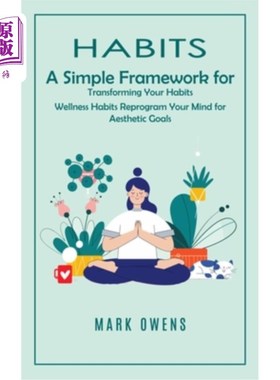 海外直订医药图书Habits: A Simple Framework for Transforming Your Habits (Wellness Habits Reprogr 习惯：改变你的习惯