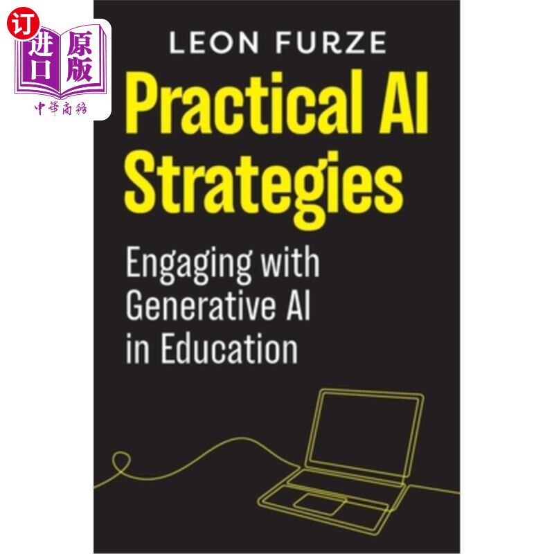 海外直订Practical AI Strategies: Engaging with Generative AI in Education 实用人工智能策略：在教育中使用生成式人工