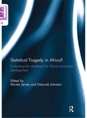 海外直订Statistical Tragedy in Africa?: Evaluating the Database for African Economic Dev 非洲的统计悲剧?:评价非洲经