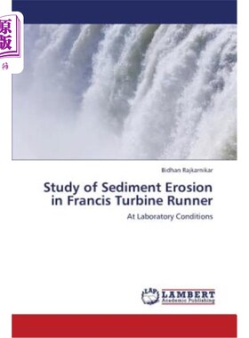 海外直订Study of Sediment Erosion in Francis Turbine Runner