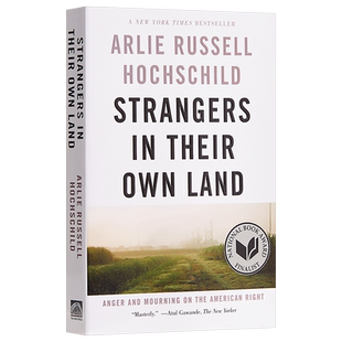 Strangers in Their Own Land:Anger and Mourning on the American Right 英文原版 本土异邦人:美国的悲与愤【中商原版】