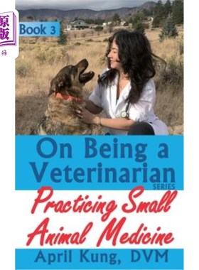 海外直订医药图书On Being a Veterinarian: Book 3: Practicing Small Animal Medicine 论兽医：第三册：实践小动物医学