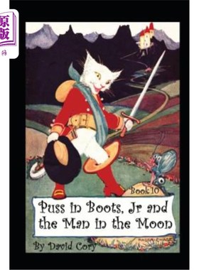 海外直订Puss in Boots, Jr. and the Man in the Moon: Book 10 《穿靴子的猫》和《月亮上的男人：第10册》
