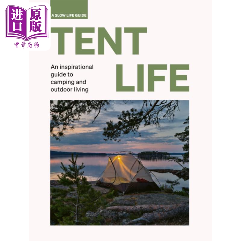 预售 帐篷生活 野营和户外生活的励志指南 慢生活指南 Tent Life 英文原版 Sebastian Antonio Santabarbara 露营【中商原版】