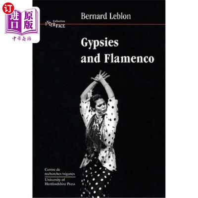 海外直订Gypsies and Flamenco: The Emergence of the Art of Flamenco in Andalusia, Interfa 《吉普赛人与弗拉门戈:安达