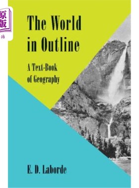 海外直订The World in Outline: A Text-Book of Geography 《大纲中的世界：地理教科书》