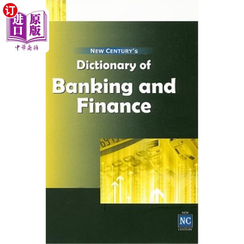 海外直订Dictionary of Banking and Finance: (including a Glossary of E-Banking Terms) 《银行与金融大词典》:(包括电子