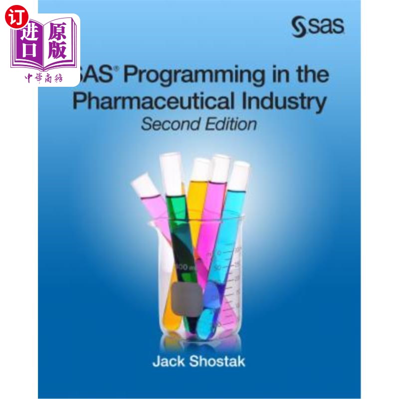 海外直订SAS Programming in the Pharmaceutical Industry, Second Edition 制药行业的SAS编程，第二版