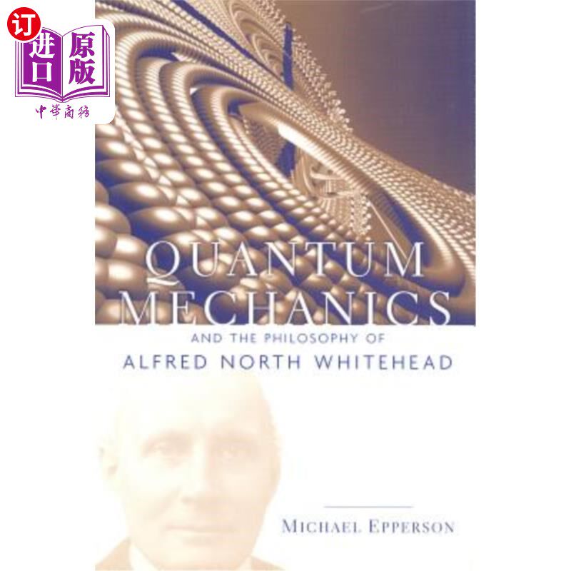 海外直订Quantum Mechanics and the Philosophy of Alfred North Whitehead 量子力学与阿尔弗雷德·诺斯·怀特黑德的哲学