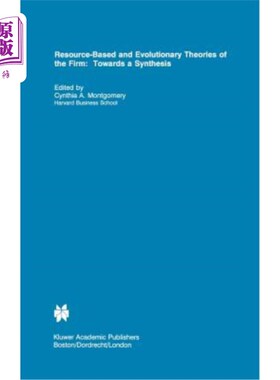 海外直订Resource-Based and Evolutionary Theories of the Firm: Towards a Synthesis 基于资源的企业演化理论：走向综合