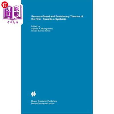 海外直订Resource-Based and Evolutionary Theories of the Firm: Towards a Synthesis 基于资源的企业演化理论：走向综合