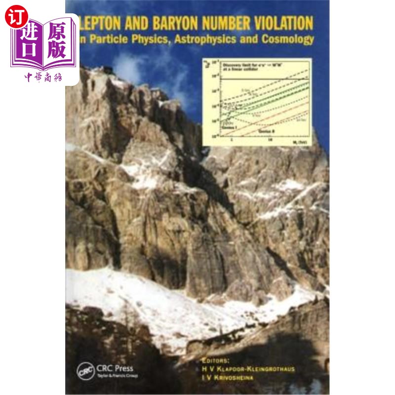 海外直订Lepton and Baryon Number Violation in Particle Physics, Astrophysics and Cosmolo 粒子物理学、天体物理学和宇