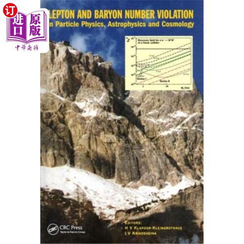 海外直订Lepton and Baryon Number Violation in Particle Physics, Astrophysics and Cosmolo 粒子物理学、天体物理学和宇