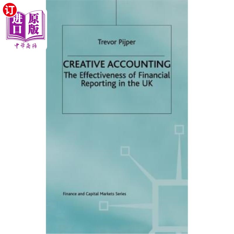 海外直订Creative Accounting: The Effectiveness of Financial Reporting in the UK 创造性会计:英国财务报告的有效性