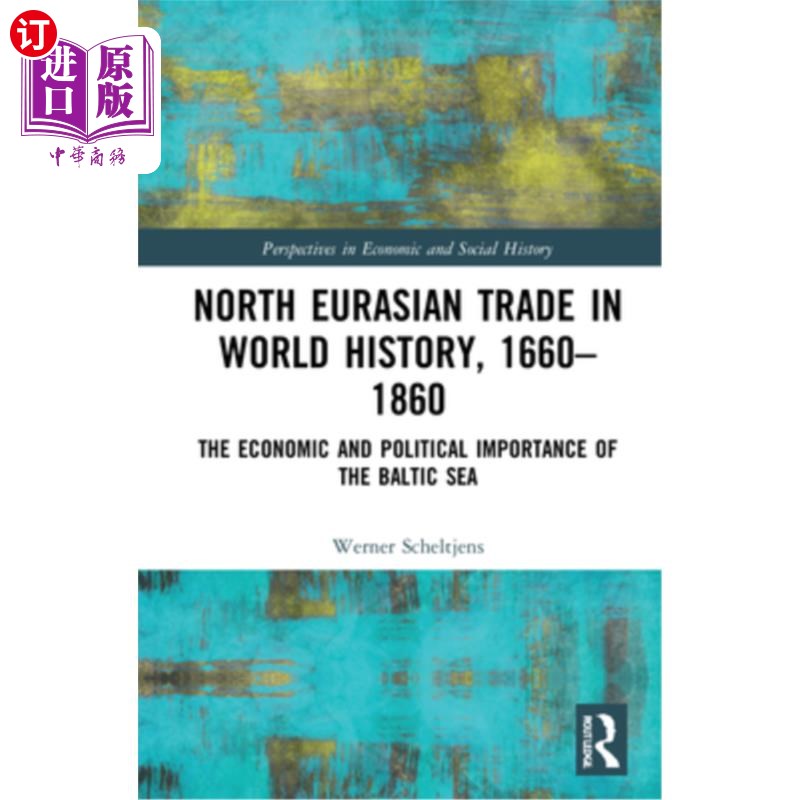 海外直订North Eurasian Trade in World History, 1660-1860: The Economic and Political Imp 世界历史上的北欧亚贸易，16